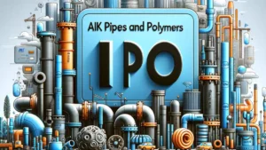 AIK Pipes And Polymers IPO